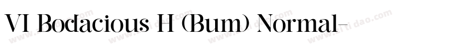 VI Bodacious H (Bum) Normal字体转换